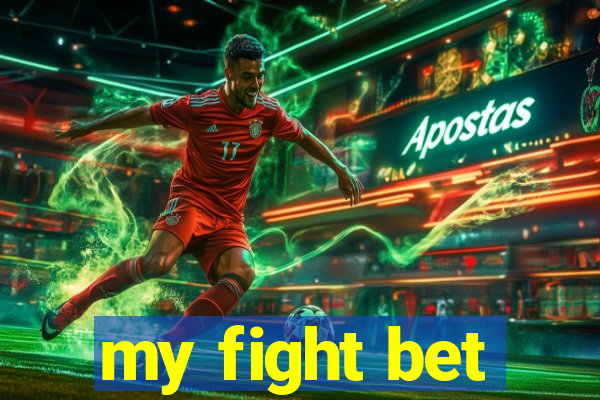my fight bet