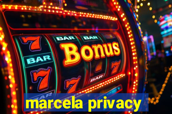 marcela privacy