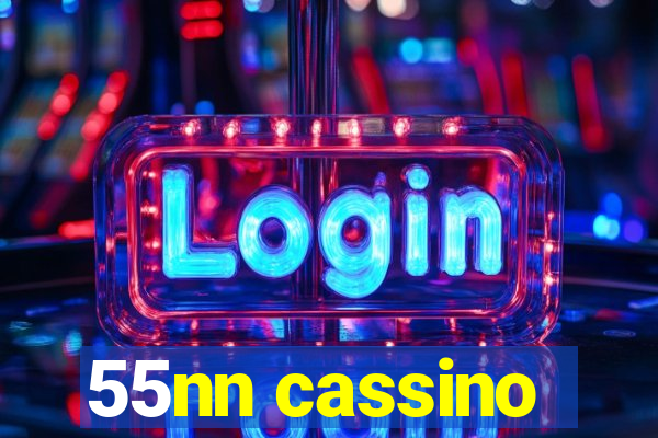 55nn cassino
