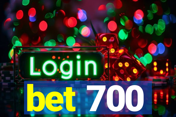 bet 700