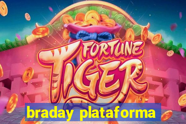 braday plataforma