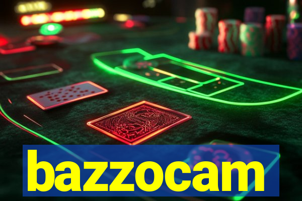 bazzocam