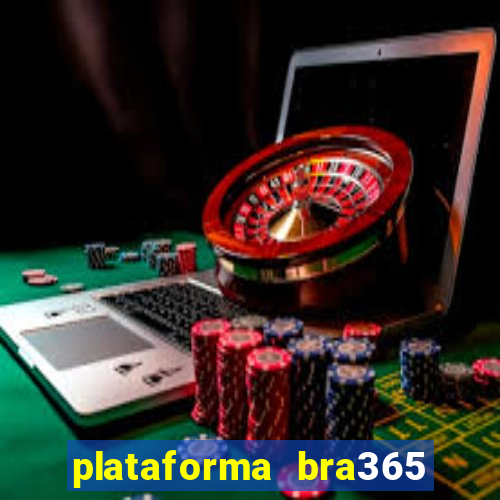 plataforma bra365 é confiável