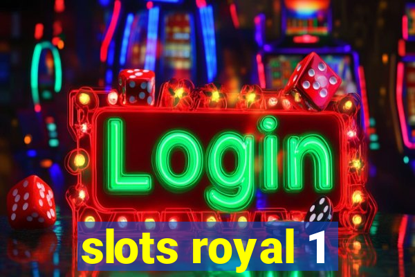 slots royal 1