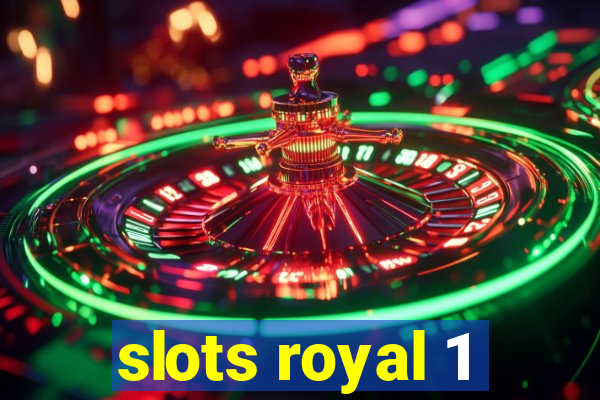 slots royal 1