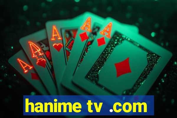 hanime tv .com
