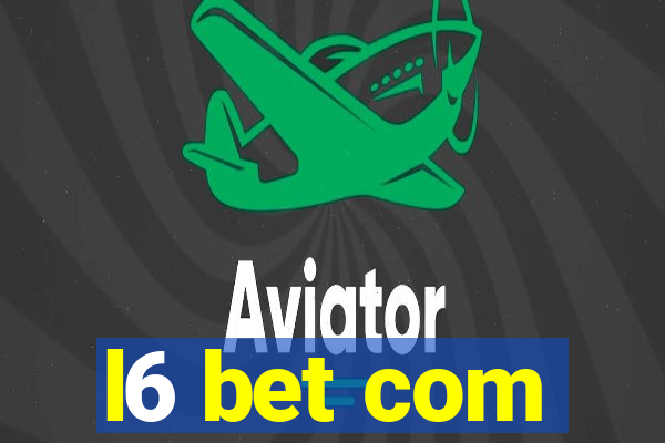 l6 bet com