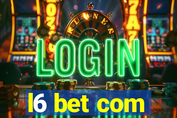 l6 bet com