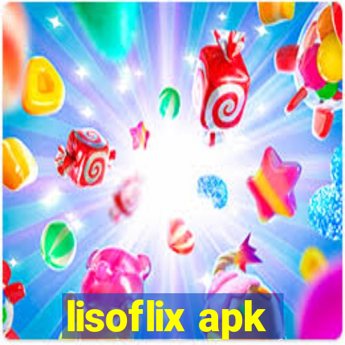 lisoflix apk