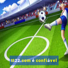 tt22.com é confiável