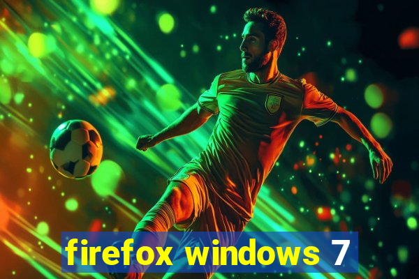 firefox windows 7