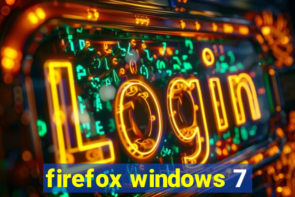 firefox windows 7