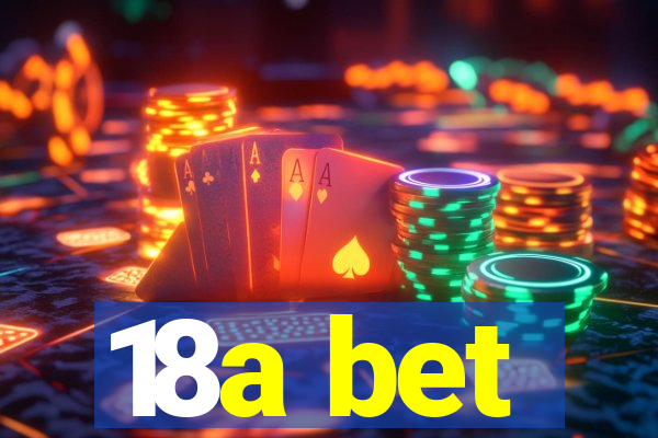 18a bet