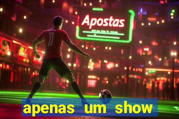 apenas um show pancadaria 2