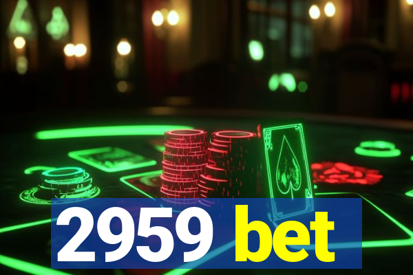 2959 bet