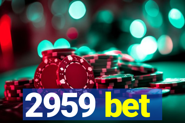 2959 bet