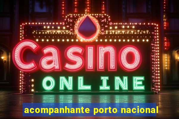 acompanhante porto nacional