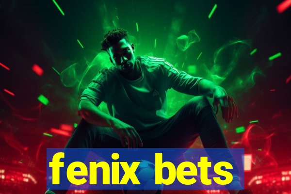 fenix bets