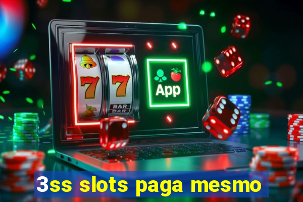 3ss slots paga mesmo