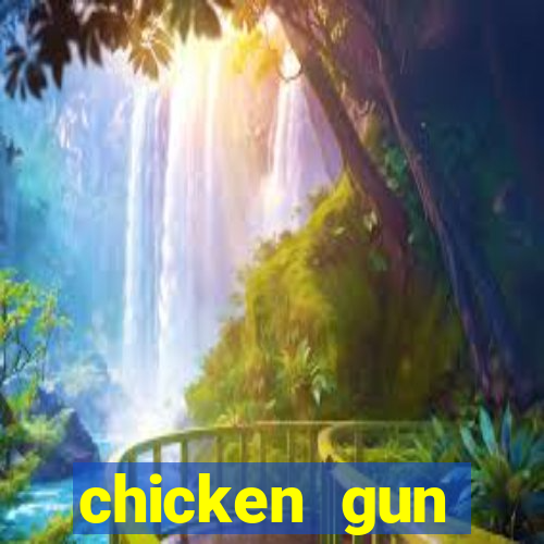 chicken gun dinheiro infinito