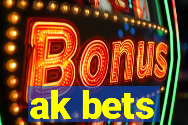 ak bets