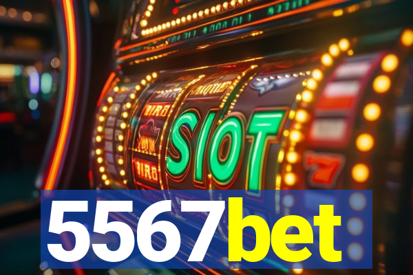 5567bet