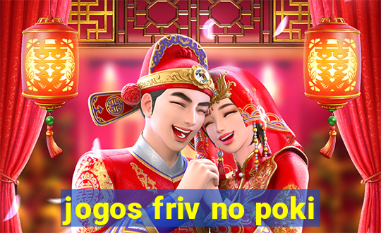 jogos friv no poki