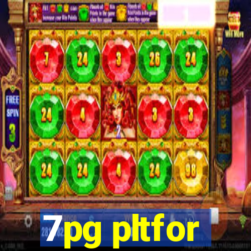 7pg pltfor