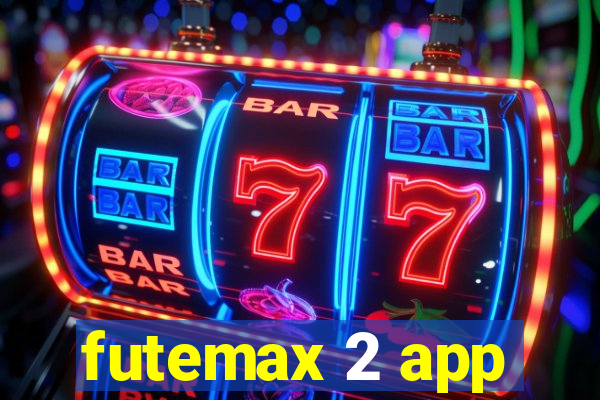 futemax 2 app