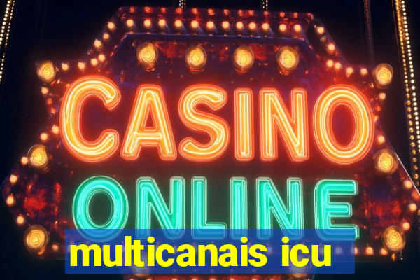 multicanais icu