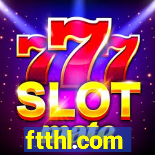 ftthl.com