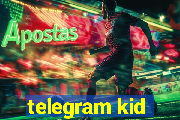telegram kid