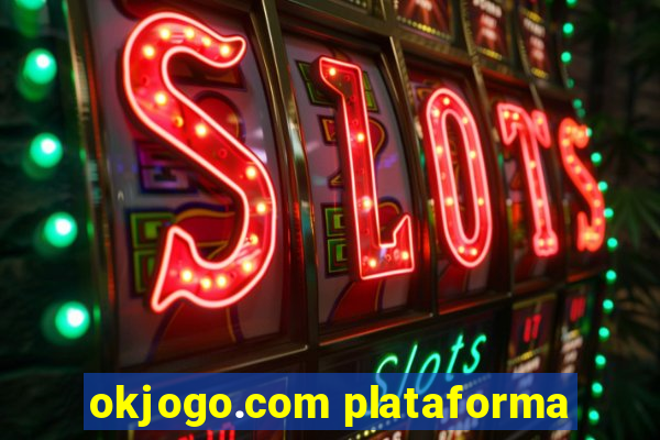okjogo.com plataforma