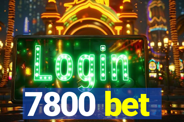 7800 bet