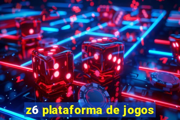 z6 plataforma de jogos