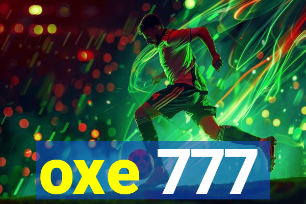 oxe 777