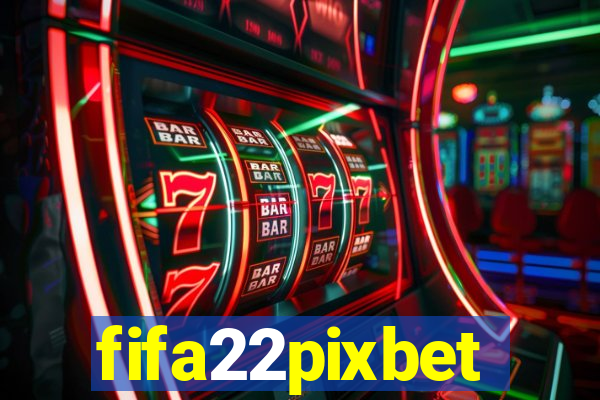 fifa22pixbet