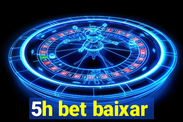 5h bet baixar