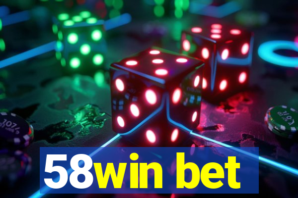 58win bet