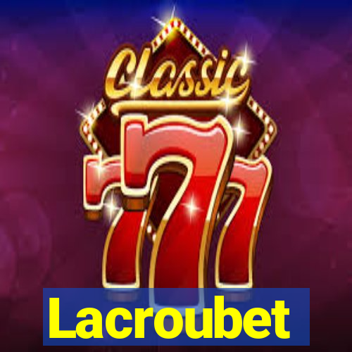 Lacroubet