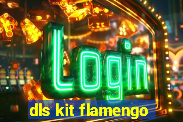 dls kit flamengo