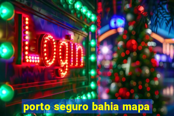 porto seguro bahia mapa