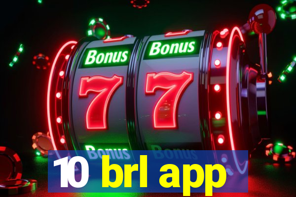 10 brl app