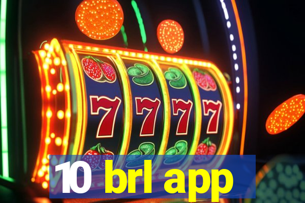 10 brl app