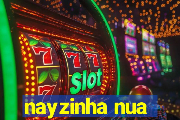 nayzinha nua