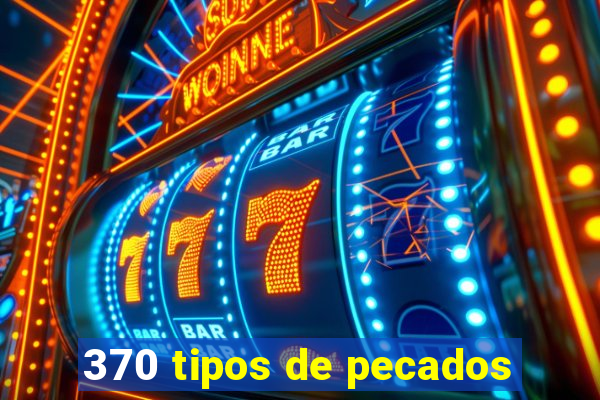 370 tipos de pecados
