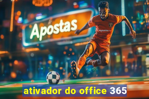 ativador do office 365