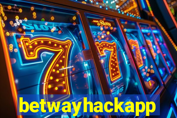 betwayhackapp