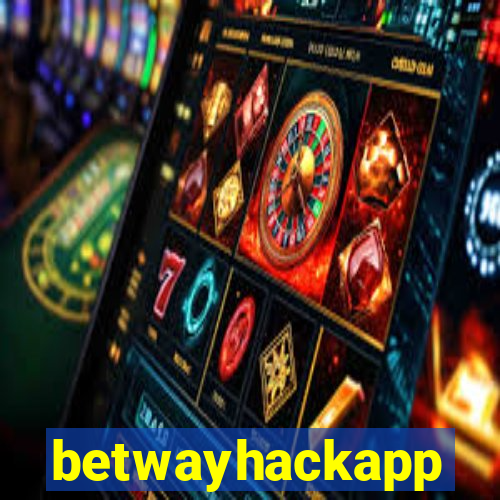 betwayhackapp