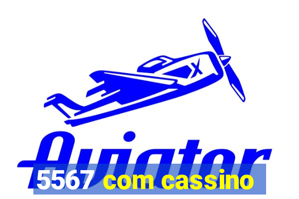 5567 com cassino